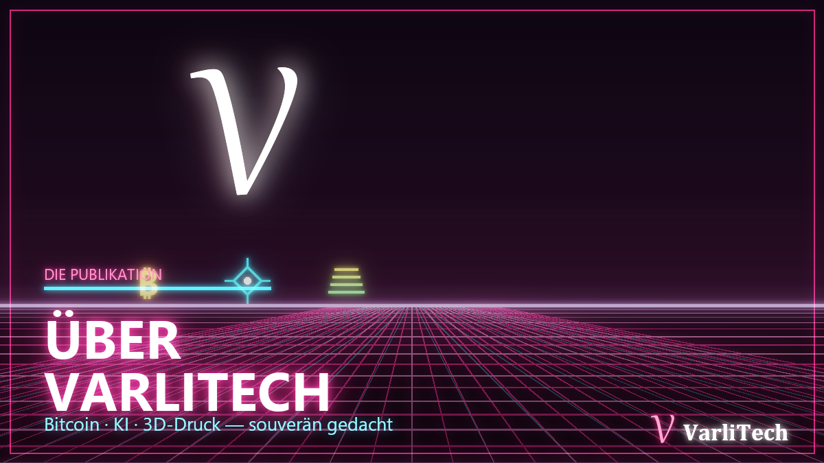 Neon-Cover: Über VarliTech — Bitcoin, KI und 3D-Druck